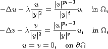 $$\displaylines{
 -\Delta u-\lambda \frac{u}{|y|^2}=\frac{|v|^{p_t-1}}{|y|^t}v,\quad
 \hbox{in }\Omega,\cr
 -\Delta v-\lambda \frac{v}{|y|^2}=\frac{|u|^{p_s-1}}{|y|^s}u,\quad
 \hbox{in }\Omega,\cr
 u=v=0,\quad  \hbox{on }\partial \Omega
 }$$