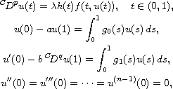 $$\displaylines{
 {}^C\!D^p u(t)=\lambda h(t)f(t, u(t)), \quad t\in(0, 1), \cr
 u(0)-au(1)=\int^1_0g_0(s)u(s)\,ds, \cr
 u'(0)-b\,{}^C\!D^qu(1)=\int^1_0g_1(s)u(s)\,ds, \cr
 u''(0)=u'''(0)=\dots =u^{(n-1)}(0)=0,
 }$$