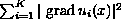 $ \sum^K_{i=1}|{\rm\ grad}\, u_i (x)|^2$