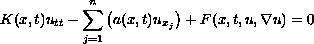 $$ K(x,t)u_{tt} - \sum_{j=1}^n\left(a(x,t)u_{x_j}\right)
     + F(x,t,u,\nabla u) = 0 $$