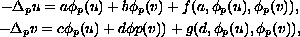 $$\displaylines{ 
  -\Delta_p u = a \phi_p(u)+ b \phi_p(v) +  f(a , \phi_p (u), \phi_p (v)) ,\cr
  -\Delta_p v  =  c  \phi_p(u) + d \phi{p}(v)) + g(d , \phi_p (u), \phi_p (v)),
  }$$