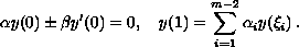 $$  \alpha y(0)\pm \beta y'(0)=0,\quad 
y(1)=\sum_{i=1}^{m-2}\alpha_iy(\xi_i)\,. $$