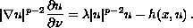 $$
 |\nabla u|^{p-2} \frac{\partial u}{\partial\nu}
 = \lambda |u|^{p-2} u -h(x,u)\,.
 $$