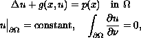$$\displaylines{
 \Delta u + g(x,u)  = p(x) \quad \hbox{in } \Omega \cr
 u\big|_{\partial \Omega}  = \hbox{\rm constant}, \quad
 \int_{\partial\Omega} \frac {\partial u}{\partial \nu} = 0, 
 }$$