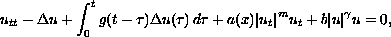 $$
 u_{tt}-\Delta u+\int_{0}^{t}g(t-\tau)\Delta u(\tau)\,d\tau
 +a(x)|u_{t}|^{m}u_{t}+b|u|^{\gamma }u=0,
 $$