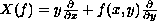 $X(f) = y \frac{\partial}{\partial x}+ f(x,y)
 \frac{\partial}{\partial y}$