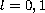 $l=0, 1$