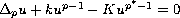 $\Delta _{p}u+ku^{p-1}-Ku^{p^{\ast }-1}=0$