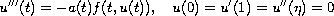 $$
 u'''(t)=-a(t)f(t,u(t)),\quad u(0)=u'(1)= u''(\eta )=0
 $$