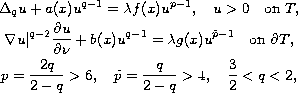 $$\displaylines{
 \Delta_qu+a(x)u^{q-1}=\lambda f(x)u^{p-1}, \quad u>0\quad \hbox{on } T,\cr
 \nabla u|^{q-2}\frac{\partial u}{\partial \nu}+b(x) u^{q-1}
 =\lambda g(x)u^{\tilde{p}-1} \quad\hbox{on }{\partial T},\cr
 p =\frac{2q}{2-q}>6,\quad
 \tilde{p}=\frac{q}{2-q}>4,\quad  \frac{3}{2}<q<2,
}$$