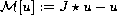 $\mathcal{M}[u] :=J\star u -u$