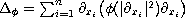 $\Delta_{\phi}=\sum_{i=1}^n \partial_{x_i}\bigl(\phi
 (|\partial_{x_i}|^2)\partial_{x_i}\bigr)$