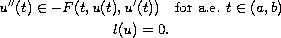 $$\displaylines{
 u''(t) \in -F(t,u(t),u'(t)) \quad\hbox{for a.e. } t\in(a,b) \cr
 l(u) = 0.
 }$$