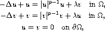 $$\displaylines{
 -\Delta u+u=|u|^{p-1}u+\lambda v  \quad \hbox{in }  \Omega,    \cr
 -\Delta v+v=|v|^{p-1}v+\lambda u  \quad \hbox{in }  \Omega,    \cr
 u=v=0  \quad \hbox{on }  \partial\Omega,
 }$$