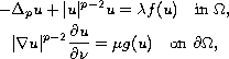 $$\displaylines{
 - \Delta_p u + |u|^{p-2}u  = \lambda f(u) \quad \hbox{in } \Omega, \cr
 |\nabla u|^{p-2} \frac{\partial u}{\partial \nu}
 = \mu g(u) \quad \hbox{on } \partial\Omega,
 }$$