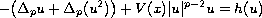 $$
 -\big(\Delta_p u +\Delta_p (u^2)\big) +V(x)|u|^{p-2}u= h(u)
 $$