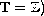 $\mathbb{T}=\mathbb{Z})$