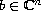 $b \in \mathbb{C}^n$