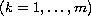 $(k=1,\dots ,m)$