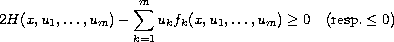 $$
2H(x,u_{1},\dots ,u_{m})-\sum_{k=1}^m
u_{k}f_{k}(x,u_{1},\dots ,u_{m})\geq 0\quad (\hbox{resp.}\leq 0)
$$