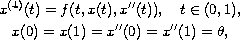 $$\displaylines{
 x^{(4)}(t)=f(t,x(t),x''(t)),\quad  t\in (0,1),\cr
 x(0)=x(1)=x''(0)=x''(1)=\theta,
 }$$