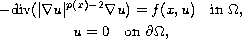 $$\displaylines{
 -\hbox{\rm div}(|\nabla u|^{p(x)-2}\nabla  u)=f(x,u)\quad
 \hbox{in }\Omega, \cr
 u=0\quad \hbox{on }\partial \Omega,
 }$$