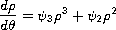 $$
 \frac{d\rho}{d\theta}=\psi_3\rho^3 + \psi_2\rho^2
 $$