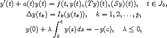 $$\displaylines{
 y'(t) + a(t)y(t) = f(t, y(t), (Ty)(t), (Sy)(t)), \quad t \in J_0, \cr
 \Delta y(t_k) = I_k(y(t_k)), \quad k = 1, 2, \dots , p, \cr
 y(0) + \lambda \int_0^c y(s) ds = - y(c), \quad \lambda \le 0,
 }$$