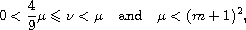 $$
 0< \frac{4}{9}\mu \leqslant \nu<\mu \quad\hbox{and}\quad 
 \mu<(m+1)^2,
 $$