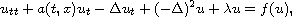 $$
 u_{tt} + a(t,x)u_t - \Delta u_t +  (-\Delta)^2 u
 + \lambda u = f(u),
 $$