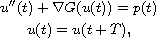 $$\displaylines{
 u''(t)+ \nabla G(u(t))= p(t)\cr
 u(t)=u(t+T),
 }$$