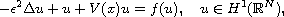 $$
 -\epsilon^2\Delta u+ u+ V(x)u=f(u),\quad u\in H^1(\mathbb{R}^N),
 $$