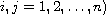 $i,j=1,2,\dots,n)$