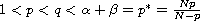 $1<p<q<\alpha+\beta=p^{*}=\frac{Np}{N-p}$