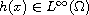 $h(x)\in L^\infty(\Omega)$