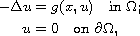 $$\displaylines{
  -\Delta u = g(x,u) \quad   \text{in } \Omega; \cr
   u = 0 \quad\text{on } \partial\Omega,
 }$$