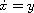 $\dot{x}=y$