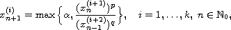 $$
 x^{(i)}_{n+1}=\max\Big\{\alpha,\frac{(x^{(i+1)}_n)^p}{(x^{(i+2)}_{n-1})^q}\Big\},
 \quad i=1,\ldots,k,\; n\in\mathbb{N}_0,
 $$