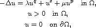 $$\displaylines{
 -\Delta u=\lambda u^q+u^s+\mu u^p\quad \text{in } \Omega,\cr
 u>0\quad \text{in } \Omega,\cr
 u=0\quad \text{on }  \partial\Omega,
 }$$