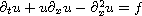 $\partial _{t}u+u\partial_x u-\partial _x^2u=f$