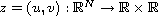 $z=(u,v): \mathbb{R}^{N}\to\mathbb{R}\times\mathbb{R}$