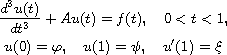 $$\displaylines{
 \frac{d^3u(t)}{dt^3}+Au(t)=f(t),\quad 0<t<1, \cr
 u(0)=\varphi,\quad u(1)=\psi,\quad u'(1)=\xi
 }$$