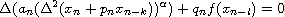 $$
 \Delta(a_n(\Delta^2(x_n+p_nx_{n-k}))^{\alpha})+q_nf(x_{n-l})=0
 $$