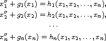 $$\displaylines{
 x_1''+ g_1(x_1) = h_1(x_1,x_2,\ldots,x_n),\cr
 x_2''+ g_2(x_2) = h_2(x_1,x_2,\ldots,x_n),\cr
  \cdots \cr
 x_n''+ g_n(x_n) = h_n(x_1,x_2,\ldots,x_n)
 }$$