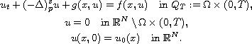 $$\displaylines{
 u_t+(-\Delta)_{p}^su +g(x,u)= f(x,u)\quad \text{in } Q_T:=\Omega\times (0,T), \cr
 u = 0 \quad \text{in } \mathbb{R}^N\setminus\Omega\times(0,T),\cr
 u(x,0) =u_0(x)\quad \text{in }\mathbb{R}^N.
 }$$