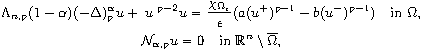 $$\displaylines{
 \Lambda_{n,p}(1-\alpha)(-\Delta)_{p}^{\alpha} u
 + |u|^{p-2}u = \frac{\chi_{\Omega_\epsilon}}{\epsilon} (a (u^{+})^{p-1}
 - b (u^{-})^{p-1}) \quad  \text{in }\Omega,  \cr
 \mathcal{N}_{\alpha,p} u = 0  \quad  \text{in }\mathbb{R}^n \setminus
 \overline{\Omega},
 }$$