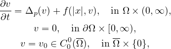 $$\displaylines{
 \frac{\partial v}{\partial t} = \Delta_p(v) +  f(|x|,v) ,
 \quad \text{in } \Omega \times (0,\infty),\cr
 v = 0 ,  \quad \text{in } \partial \Omega \times [0,\infty),\cr
 v = v_0  \in C_0^0(\overline\Omega) ,  \quad \text{in }
 \overline\Omega \times \{0\},
 }$$