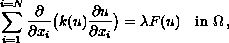 $$
  \sum_{i=1}^{i=N}\frac{\partial }{\partial x_{i}}
  \big(k(u) \frac{\partial u}{\partial x_{i}}\big)=\lambda
  F(u) \quad \hbox{in } \Omega \,,
  $$