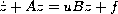 $\dot{z}+ Az =uBz +f$