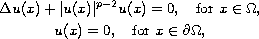 $$\displaylines{
 \Delta u(x) + |{u(x)}\mathclose|^{p-2}u(x)=0, \quad
 \hbox{for } x\in\Omega,\cr
 u(x)=0, \quad \hbox{for } x\in\partial\Omega,
 }$$